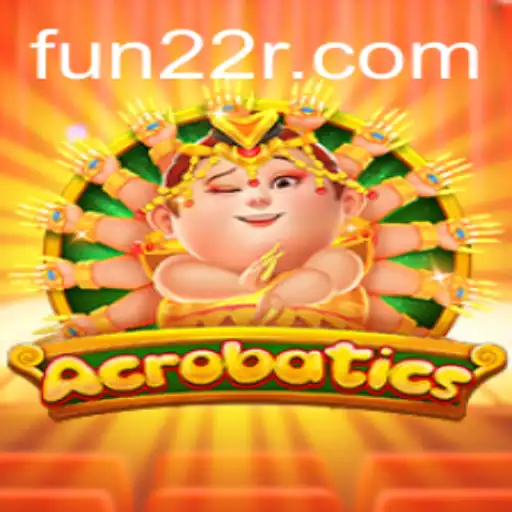 Acrobatics: Uma Nova Dimensão de Jogo com 22R